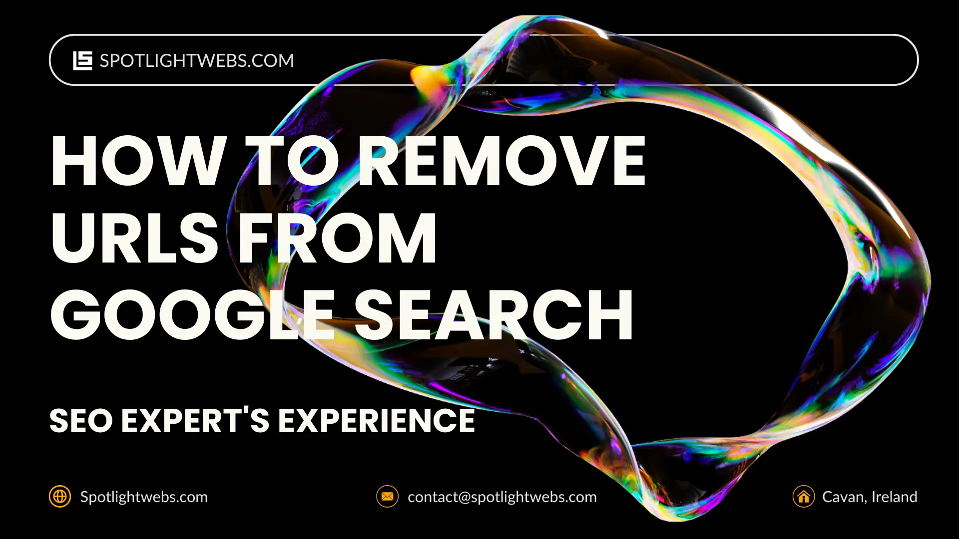 Step-by-step guide on how to remove URLs from Google Search for improved SEO